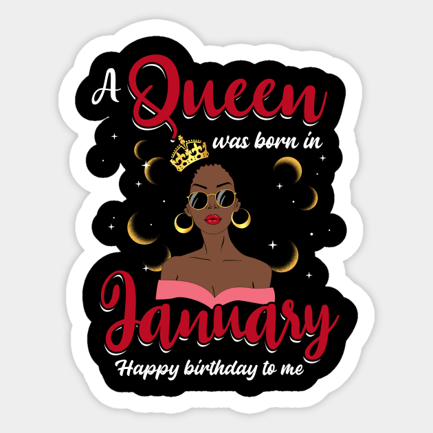 A Queen Was Born In January Happy Birthday To Me Sticker by Manonee